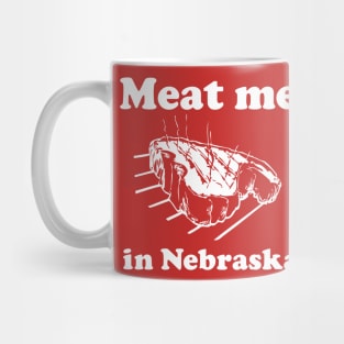 Meat Me in Nebraska T-shirt by Corn Coast Mug